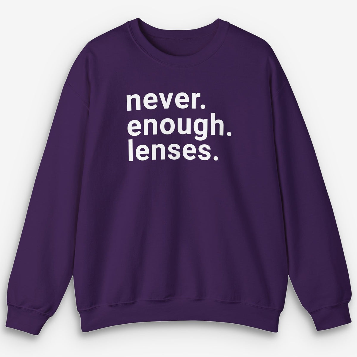 Never Enough Lenses Sweatshirt