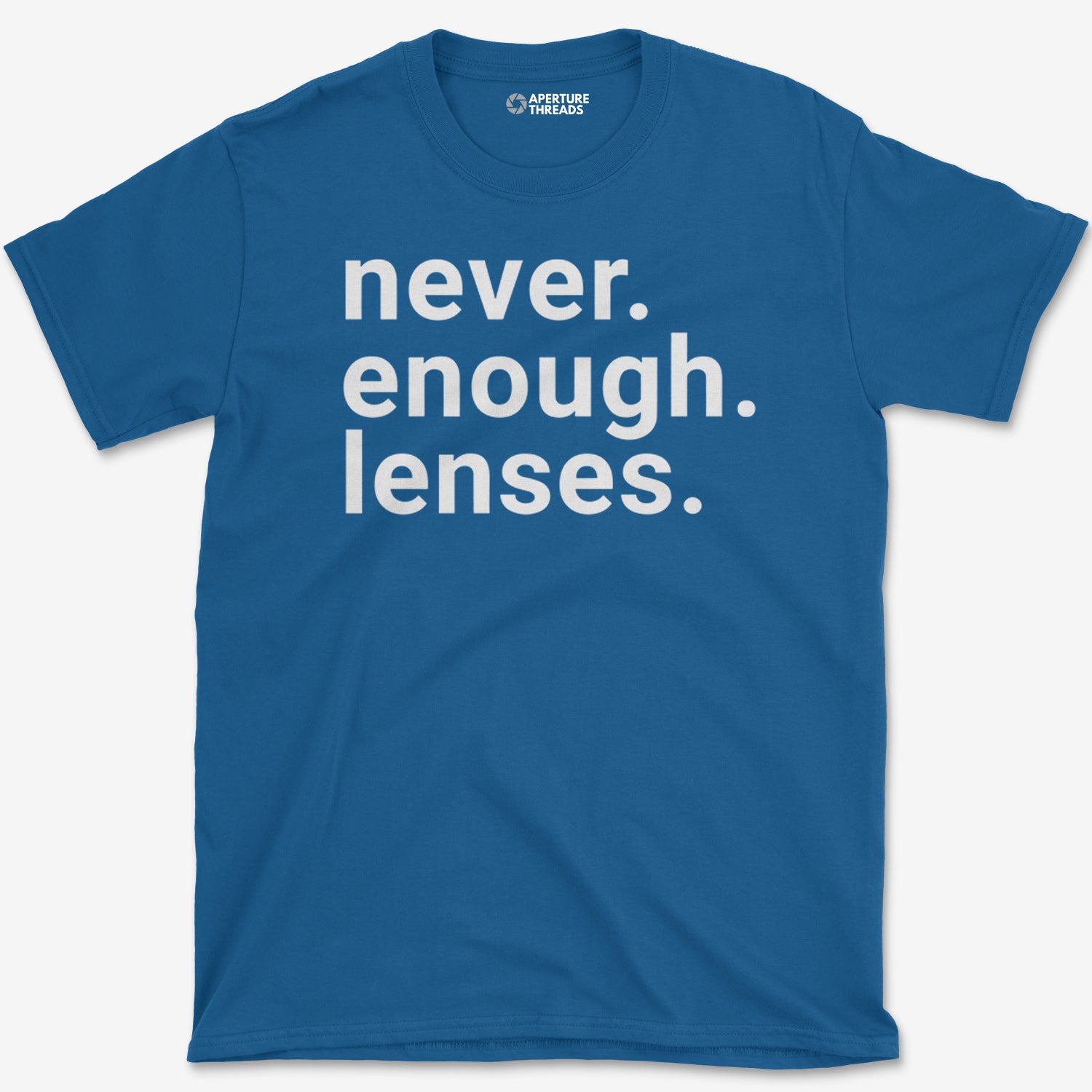 Never Enough Lenses T-Shirt