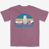 Never Forget Heavyweight Tee