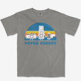 Never Forget Heavyweight Tee