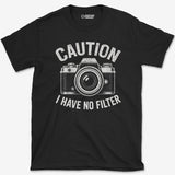 No Filter T-Shirt