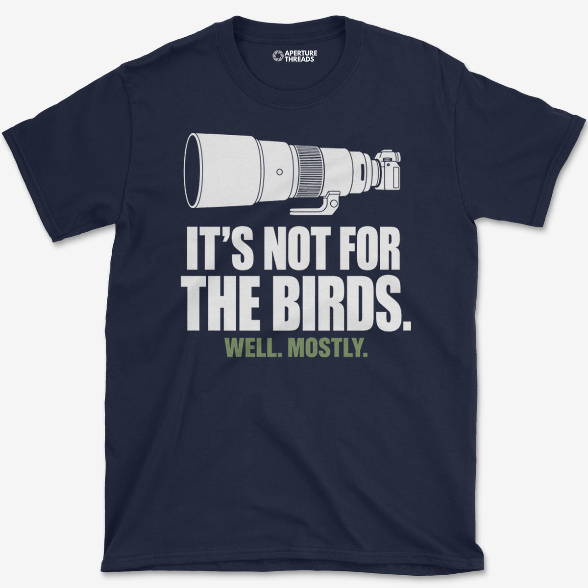 Not For The Birds T-Shirt