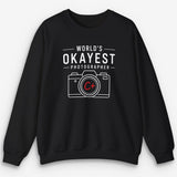 Okayest Photographer Sweatshirt