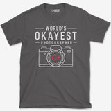 Okayest Photographer T-Shirt