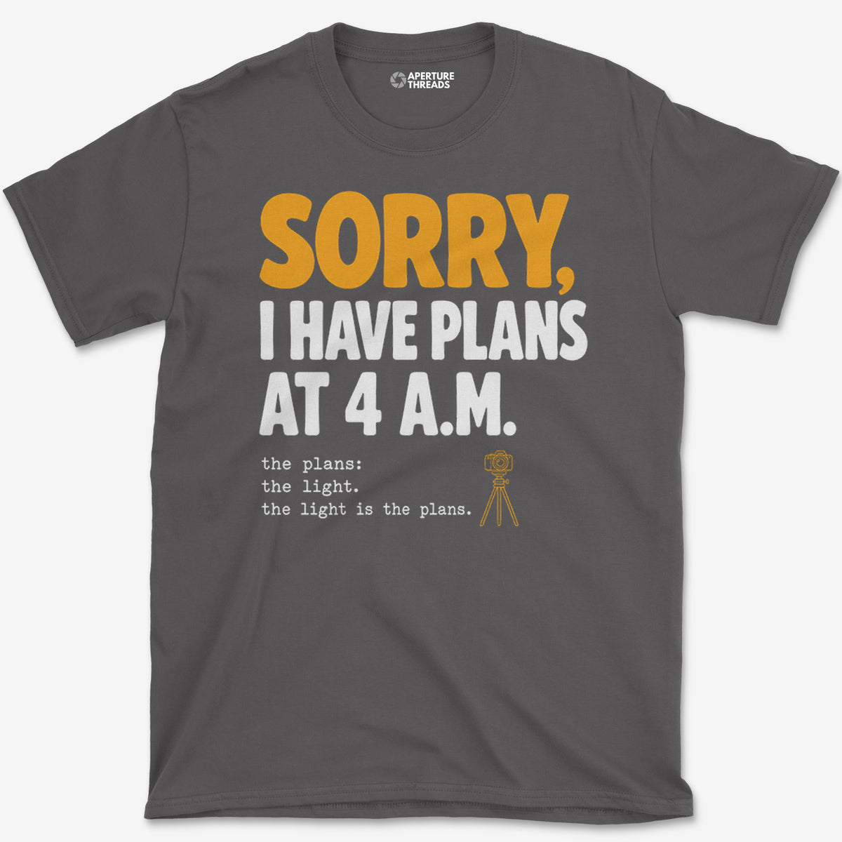 Plans At 4 AM T-Shirt
