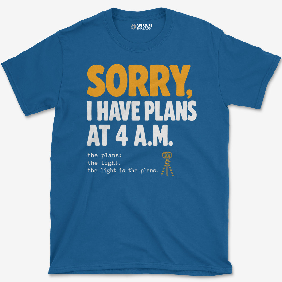 Plans At 4 AM T-Shirt