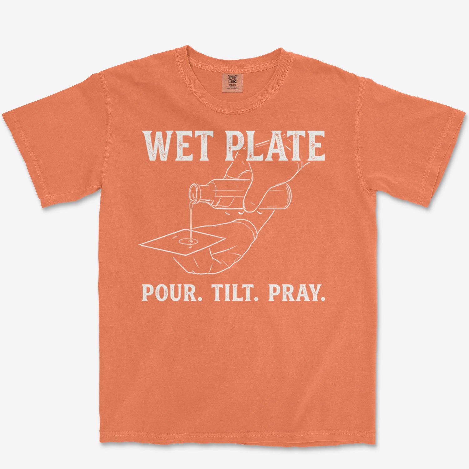 Pour. Tilt. Pray. Heavyweight Tee