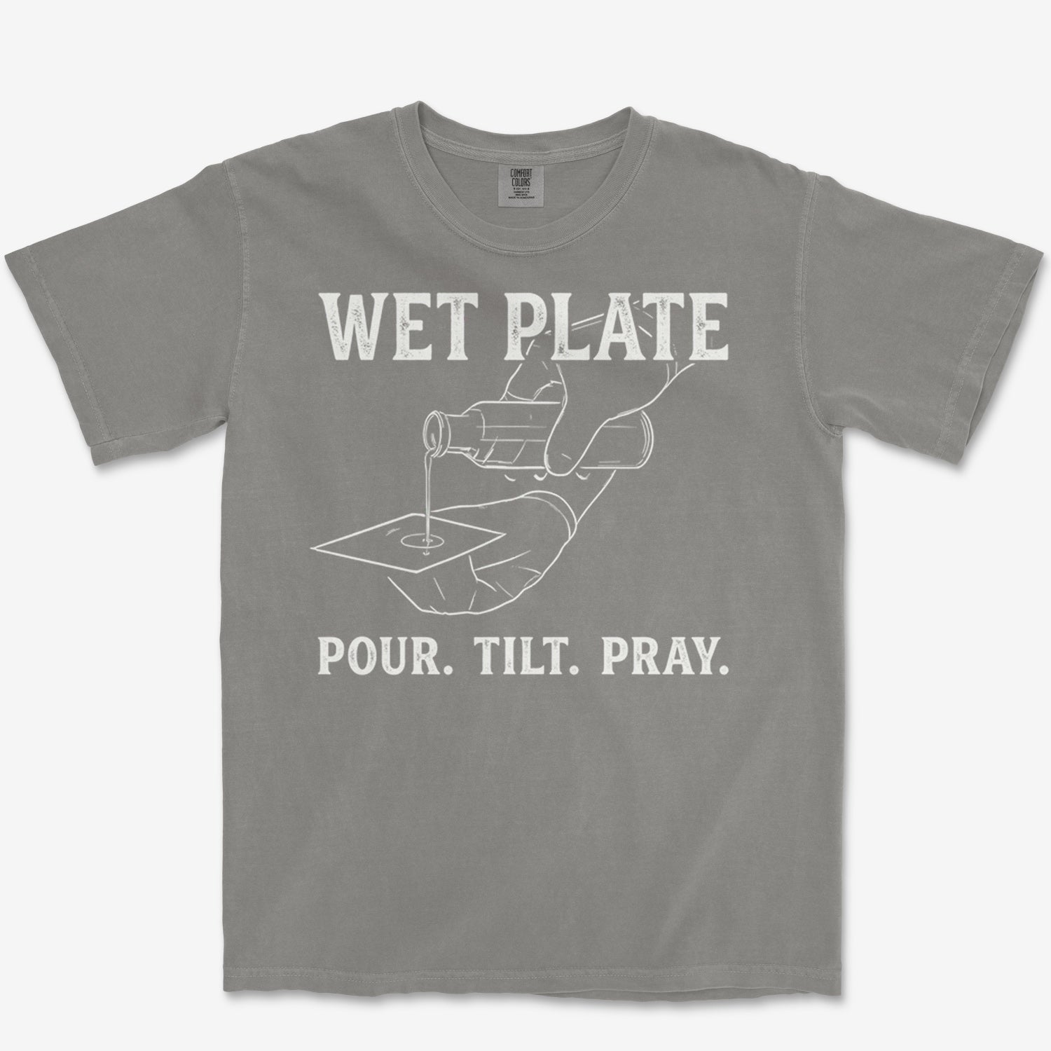 Pour. Tilt. Pray. Heavyweight Tee