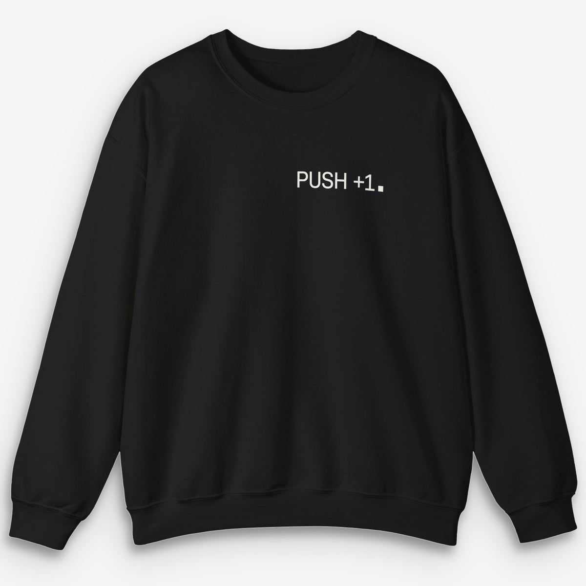 Push+1 Sweatshirt
