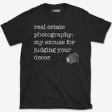 Real Estate Excuse T-Shirt