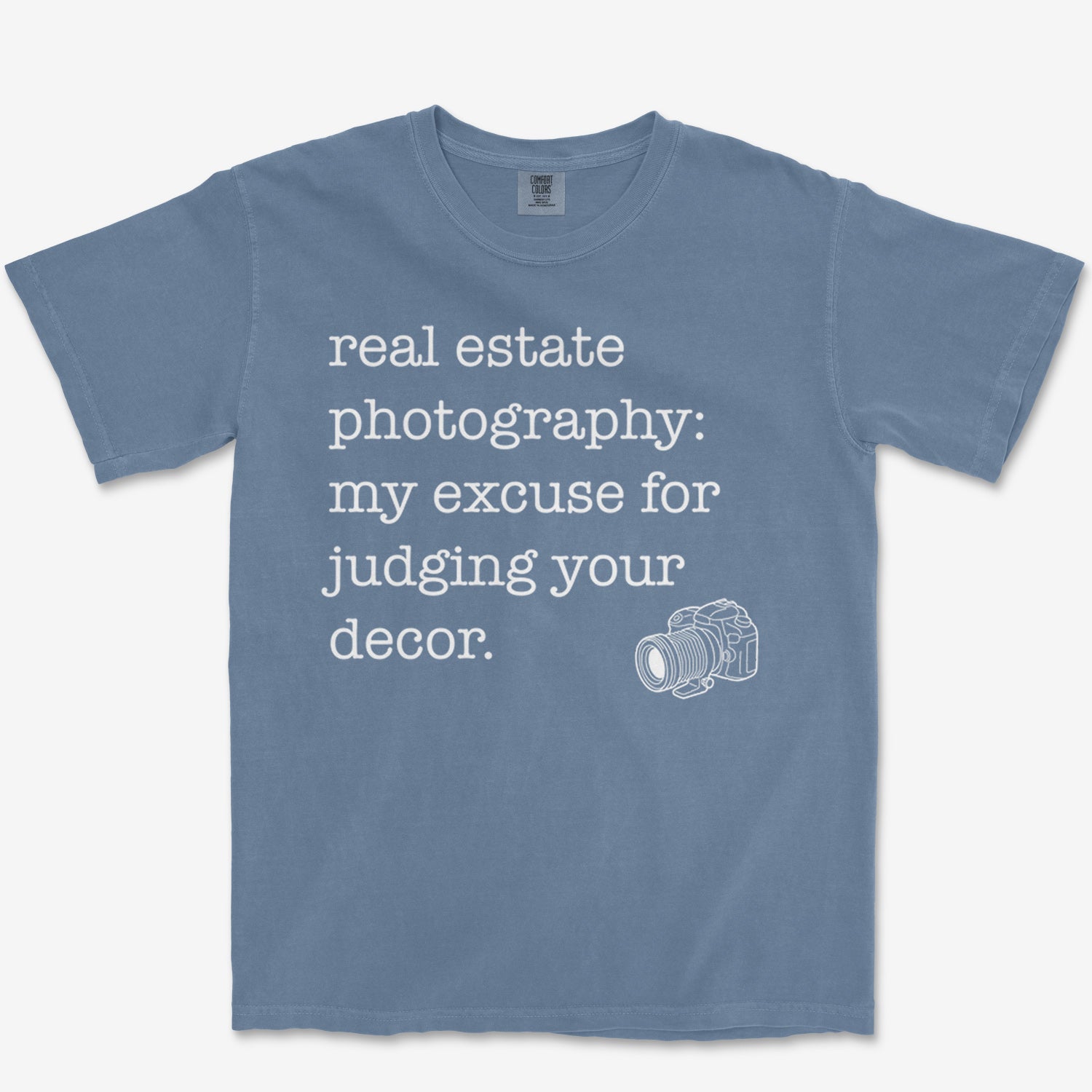 Real Estate Excuse Heavyweight Tee
