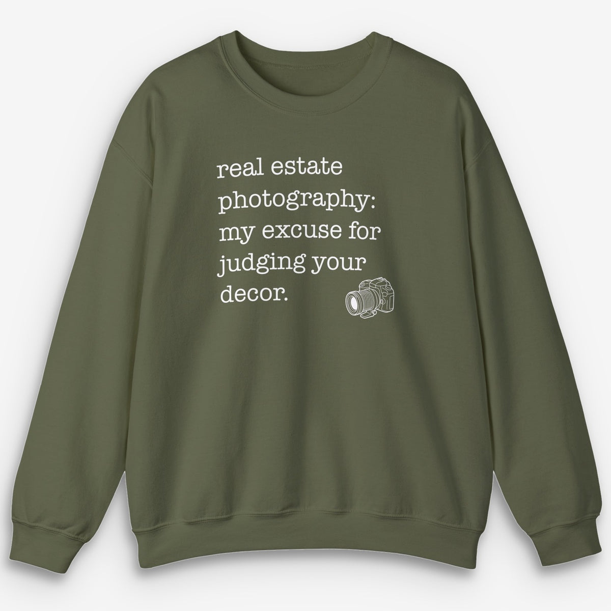 Real Estate Excuse Sweatshirt