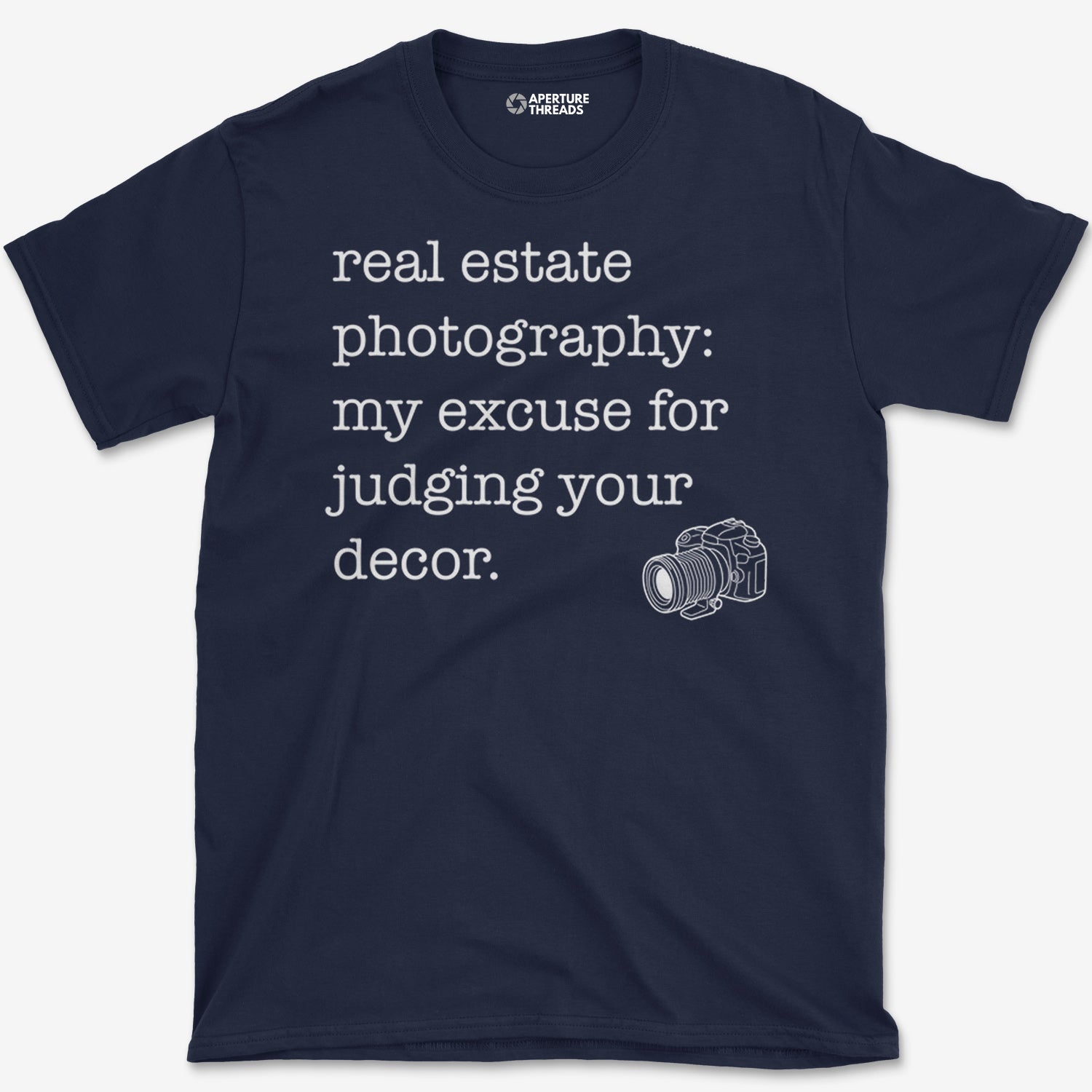Real Estate Excuse T-Shirt