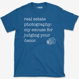 Real Estate Excuse T-Shirt