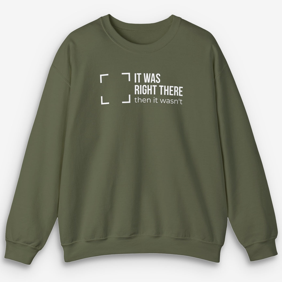 Right There Sweatshirt