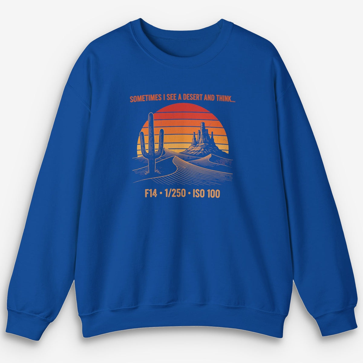 See A Desert Sweatshirt