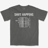 Shift Happens Heavyweight Tee