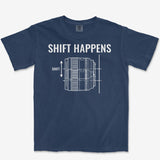 Shift Happens Heavyweight Tee