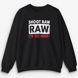 Shoot RAW Sweatshirt