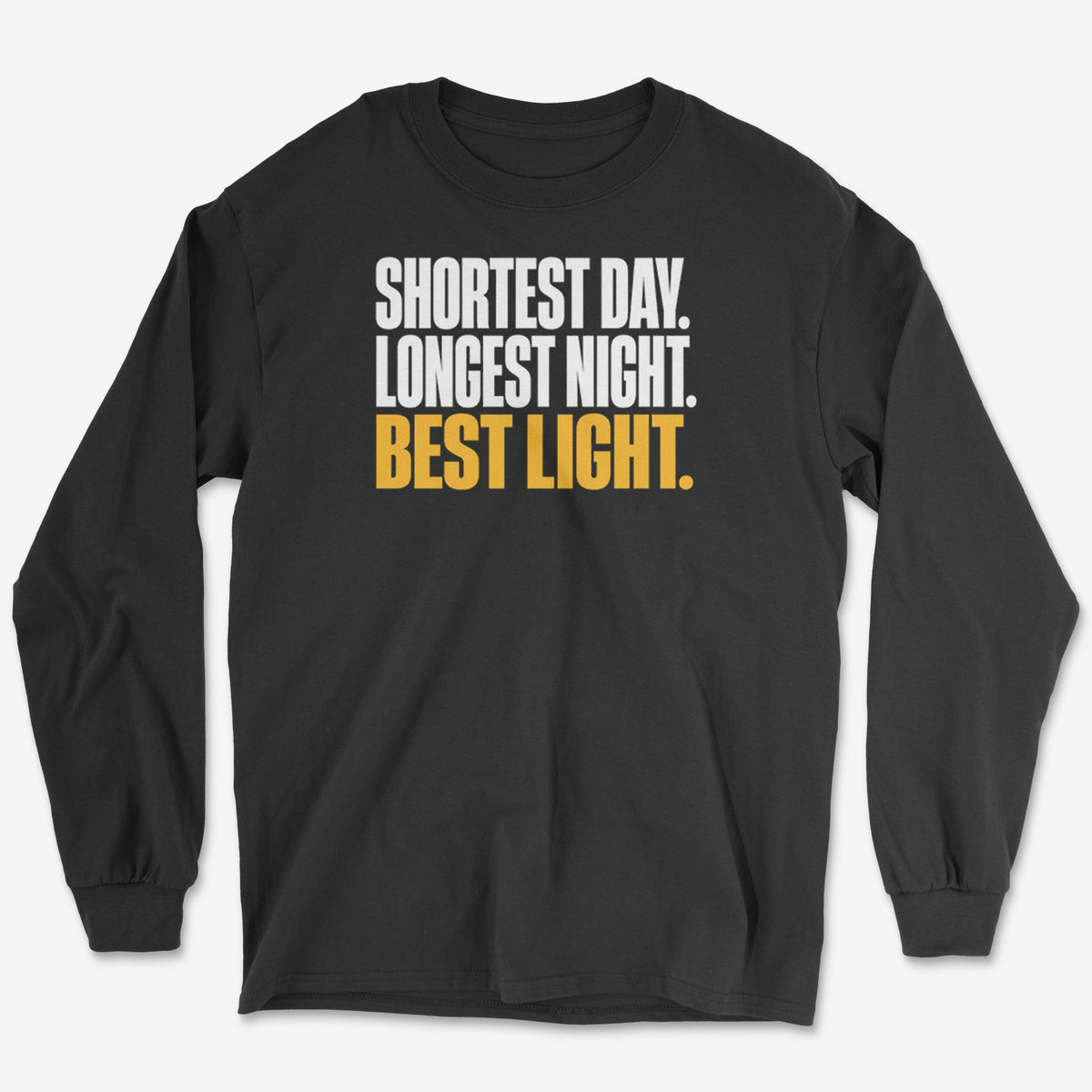 Shortest Day Long Sleeve Tee