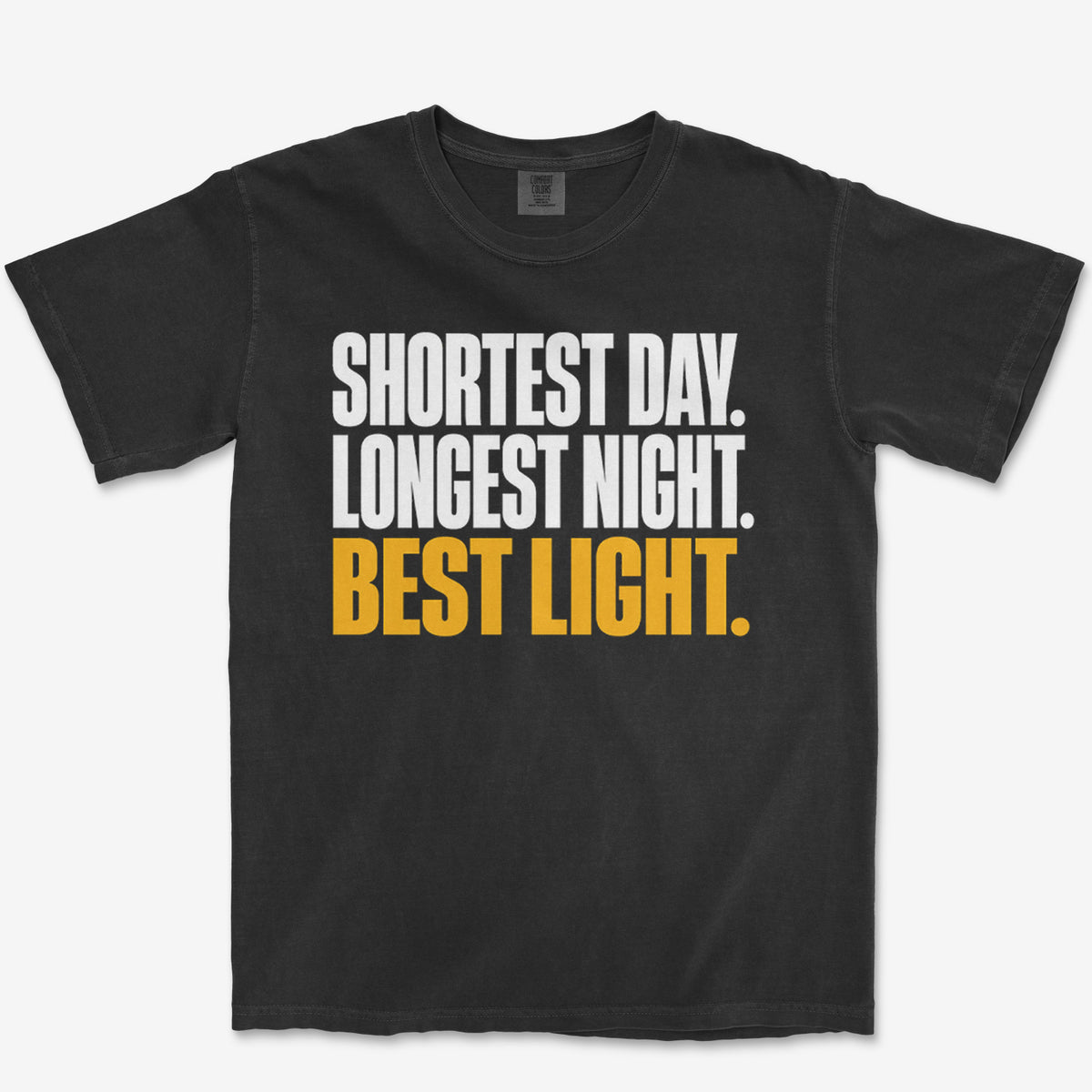 Shortest Day Heavyweight Tee