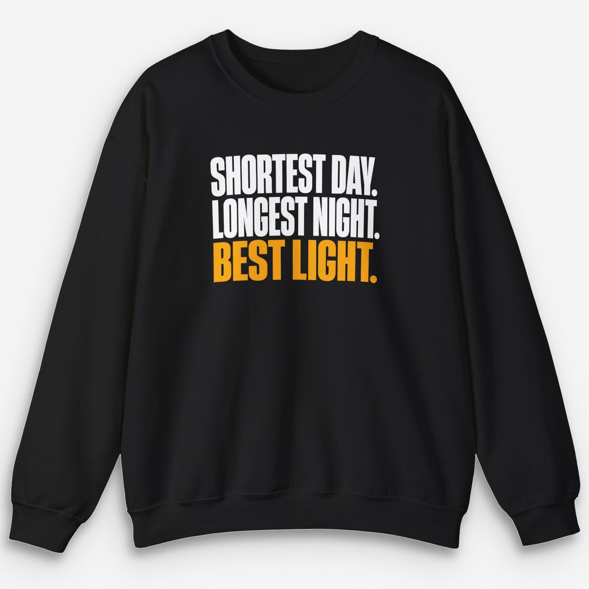 Shortest Day Sweatshirt