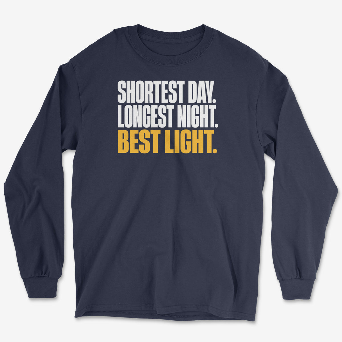 Shortest Day Long Sleeve Tee