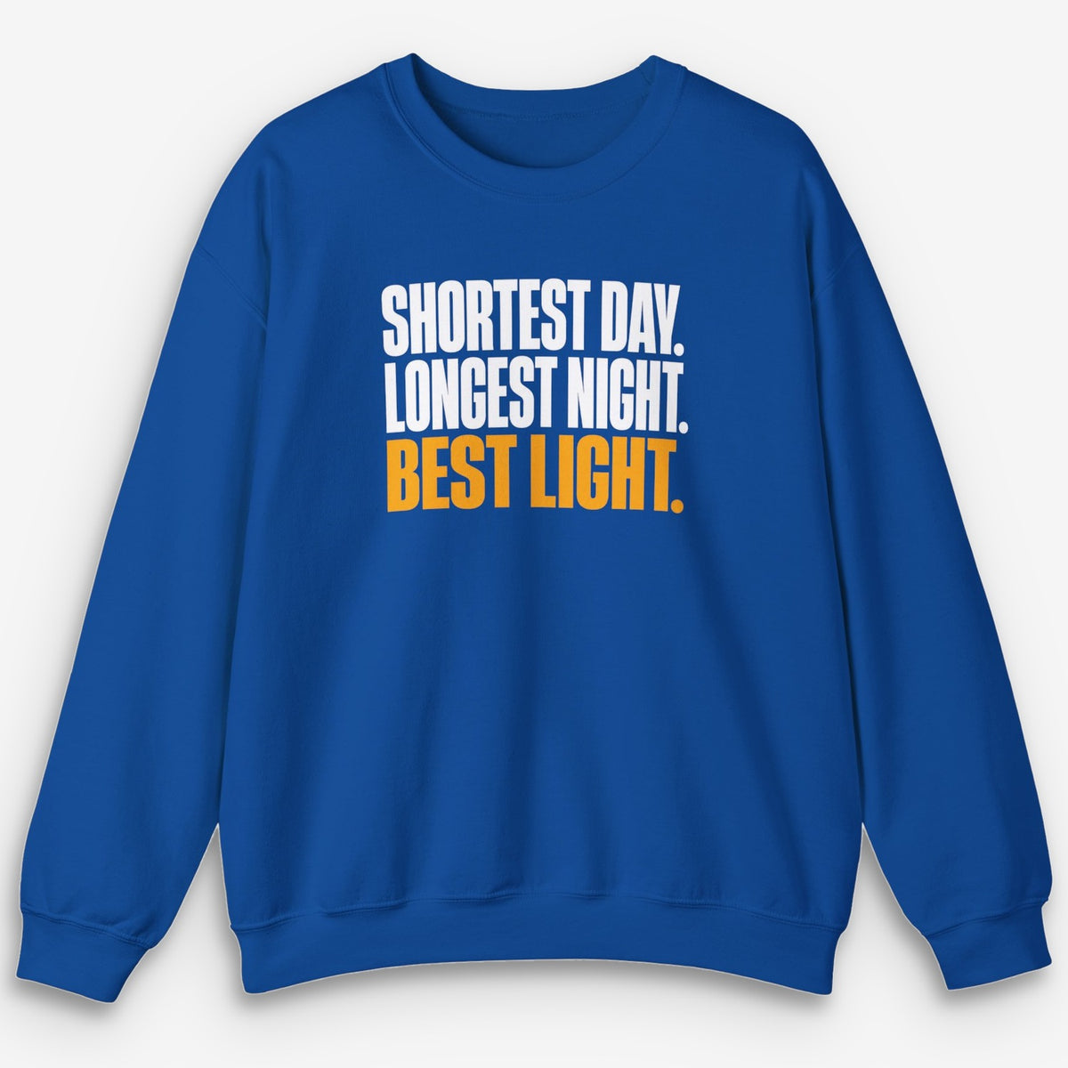Shortest Day Sweatshirt