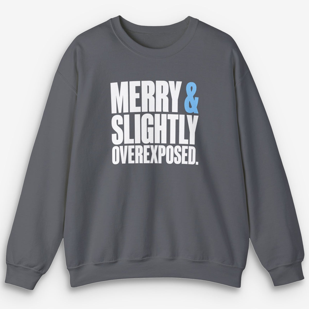 Slightly Overexposed Sweatshirt
