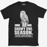Snowy Owl Season T-Shirt