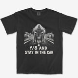 Stay In The Car Heavyweight Tee
