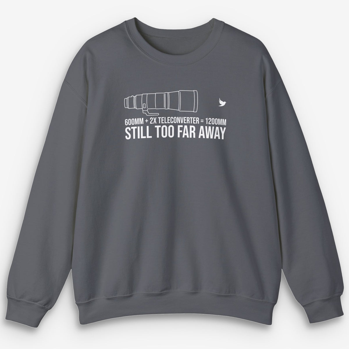 Still Too Far Sweatshirt