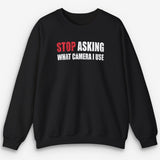 Stop Asking Sweatshirt