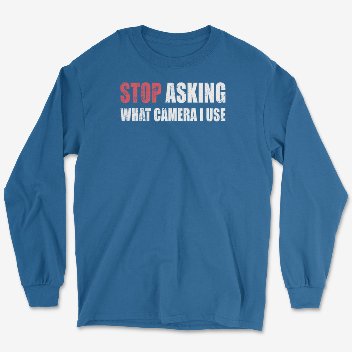 Stop Asking Long Sleeve Tee