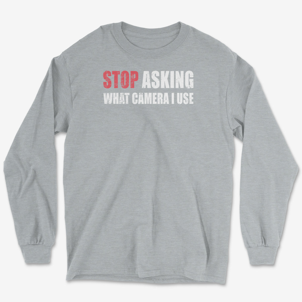Stop Asking Long Sleeve Tee