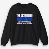 The Designated Photographer Sweatshirt