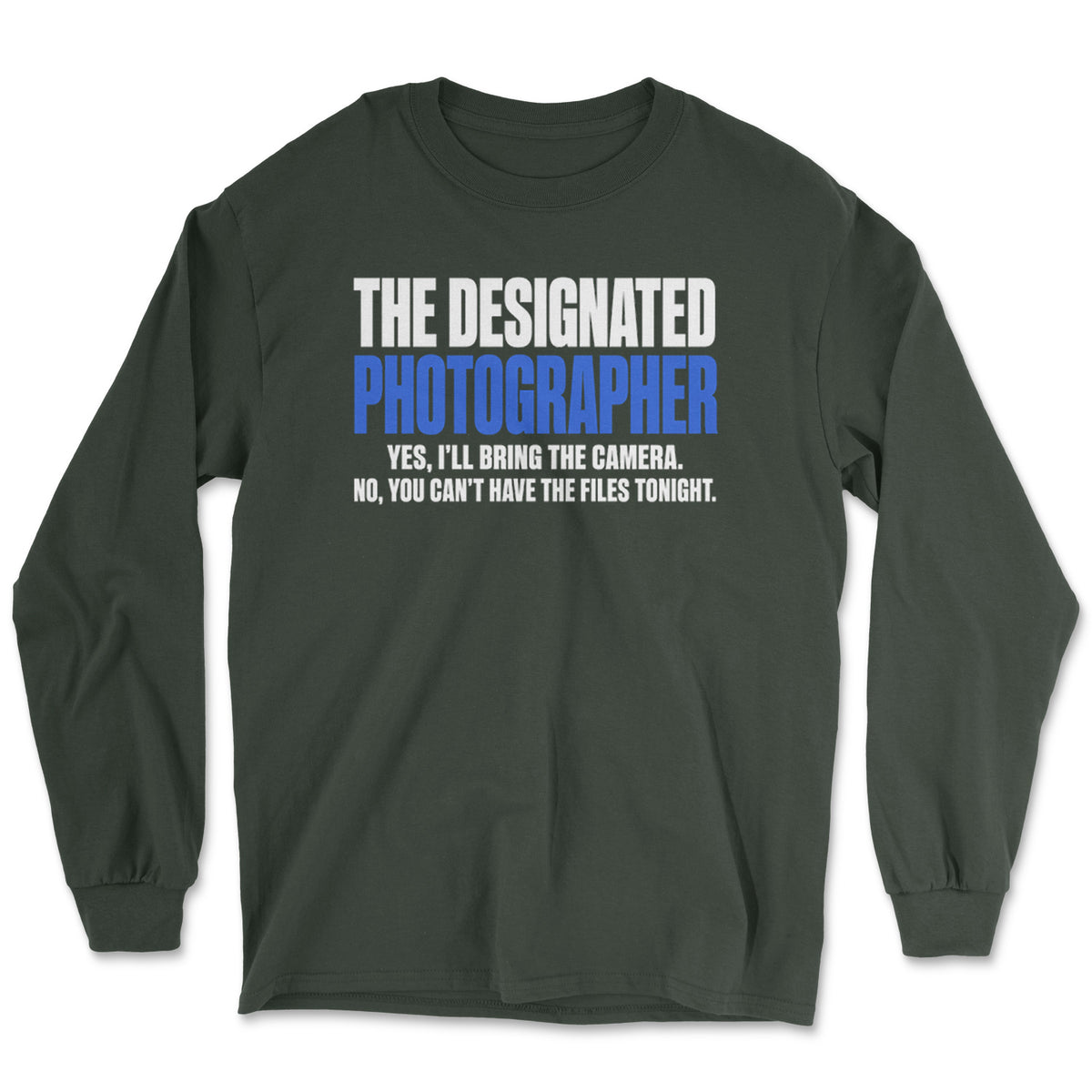 The Designated Photographer Long Sleeve Tee