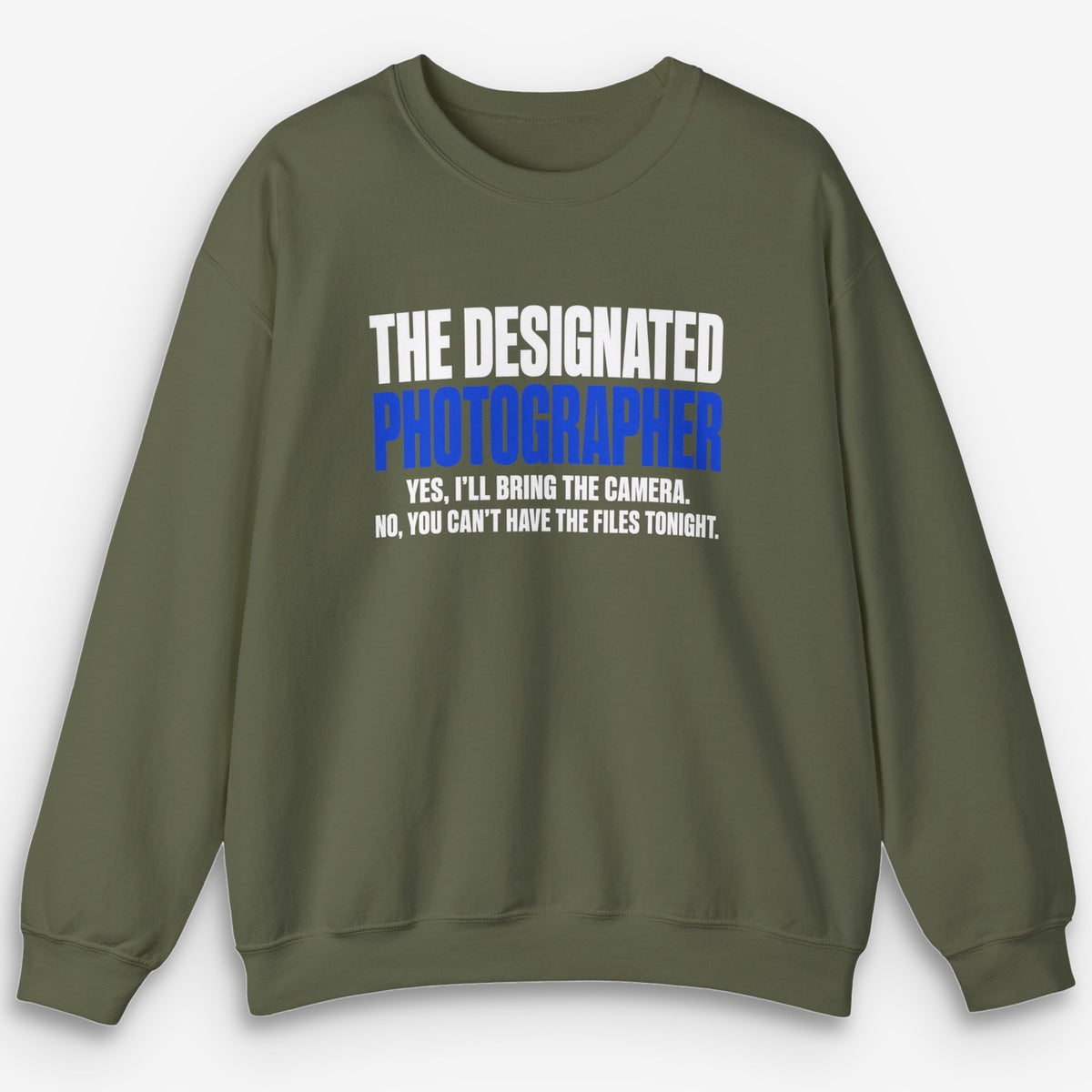 The Designated Photographer Sweatshirt