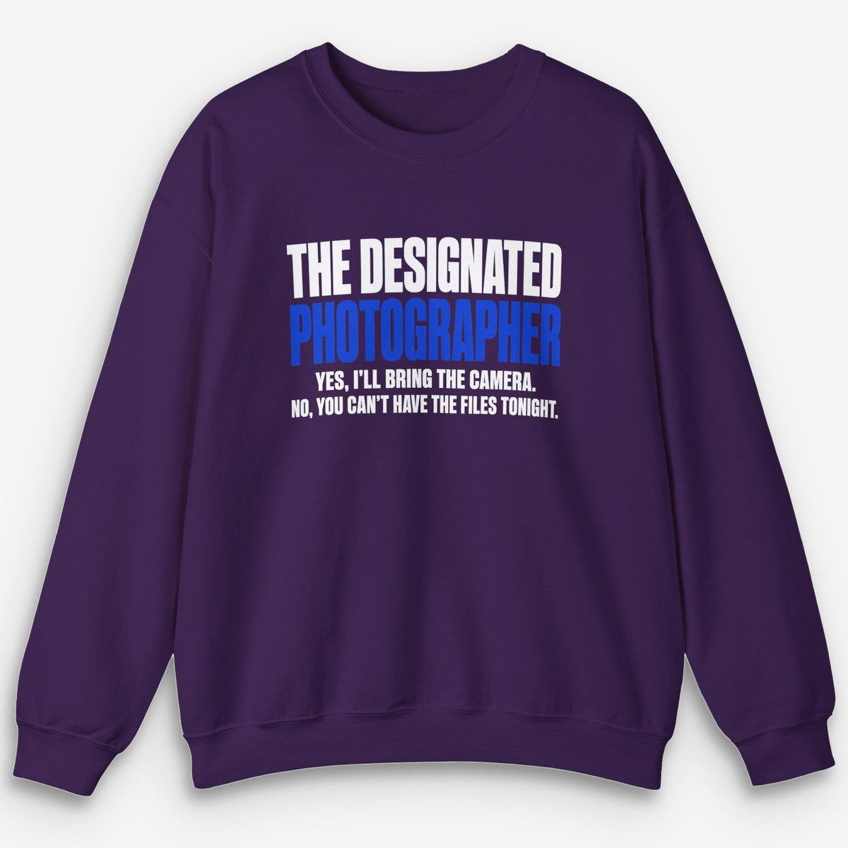 The Designated Photographer Sweatshirt