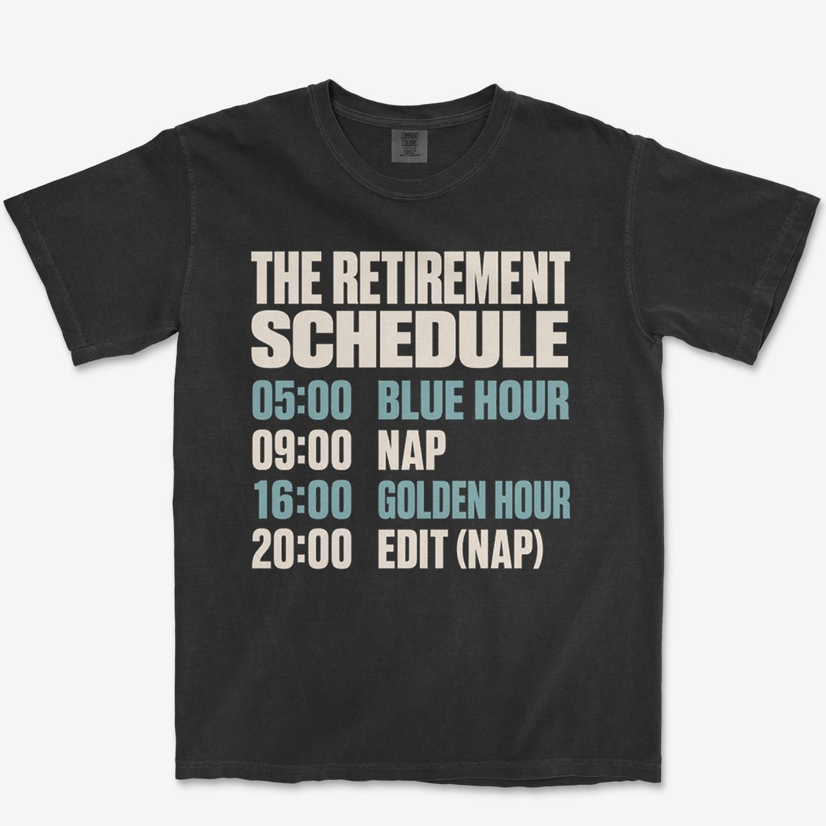 The Retirement Schedule Heavyweight Tee
