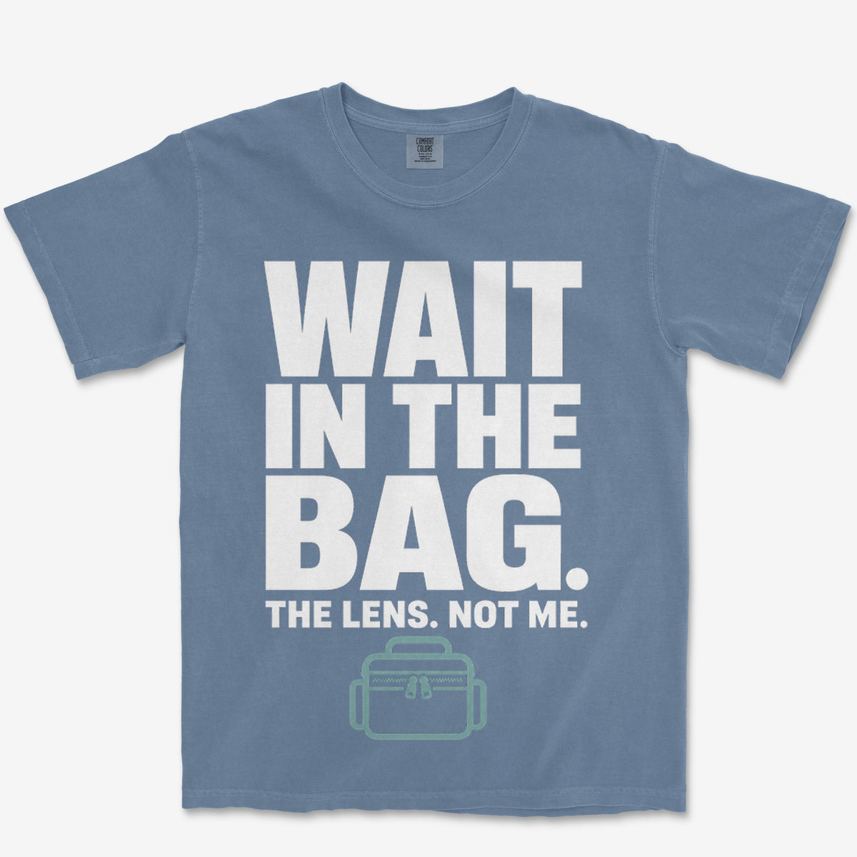 Wait In The Bag Heavyweight Tee
