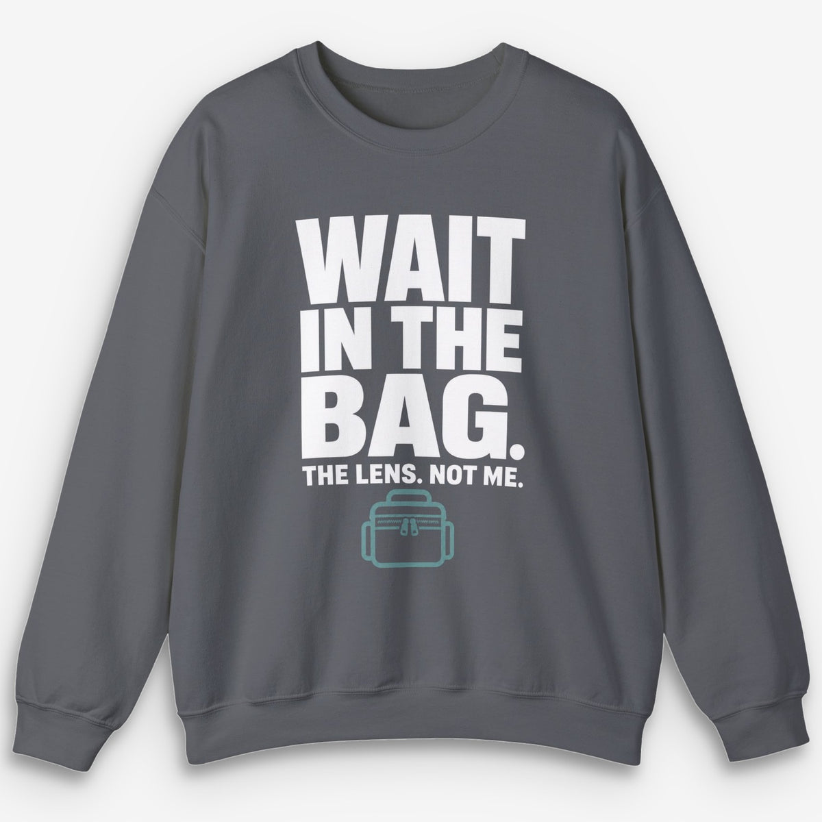 Wait In The Bag Sweatshirt