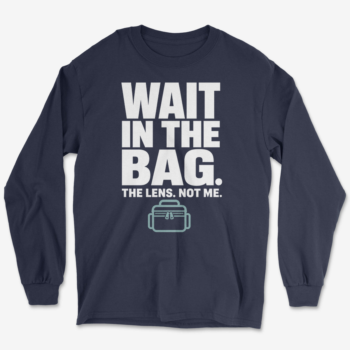Wait In The Bag Long Sleeve Tee