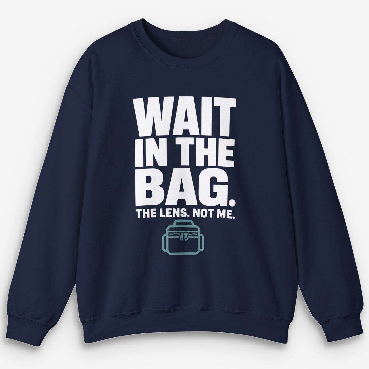 Wait In The Bag Sweatshirt