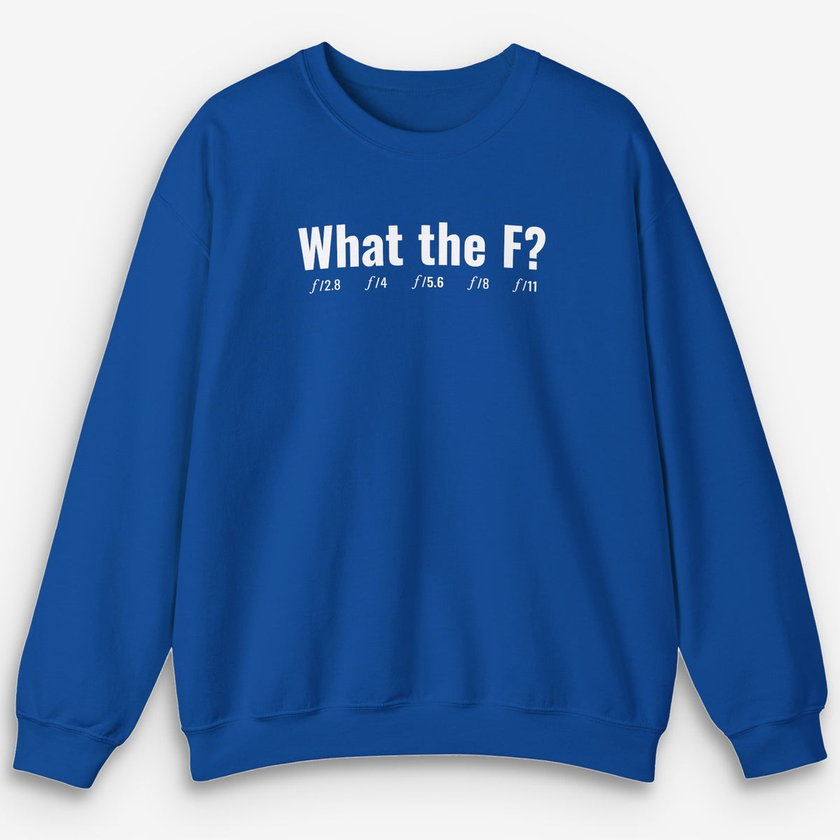 What The F Sweatshirt