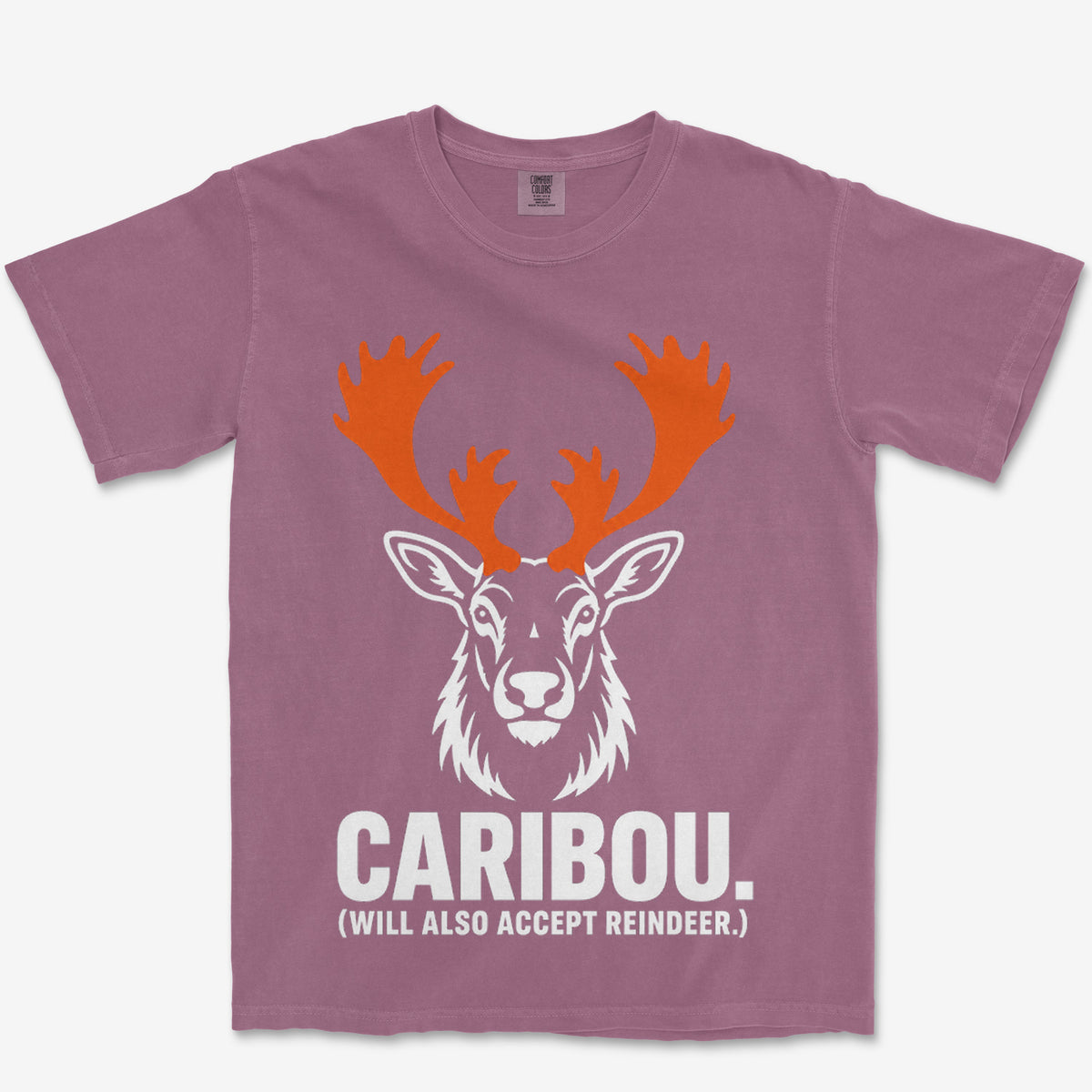 Will Also Accept Reindeer Heavyweight Tee