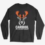 Will Also Accept Reindeer Long Sleeve Tee