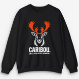 Will Also Accept Reindeer Sweatshirt