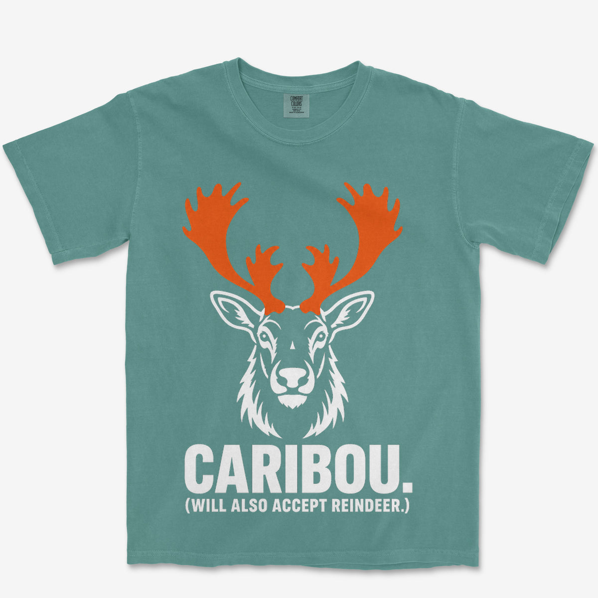 Will Also Accept Reindeer Heavyweight Tee