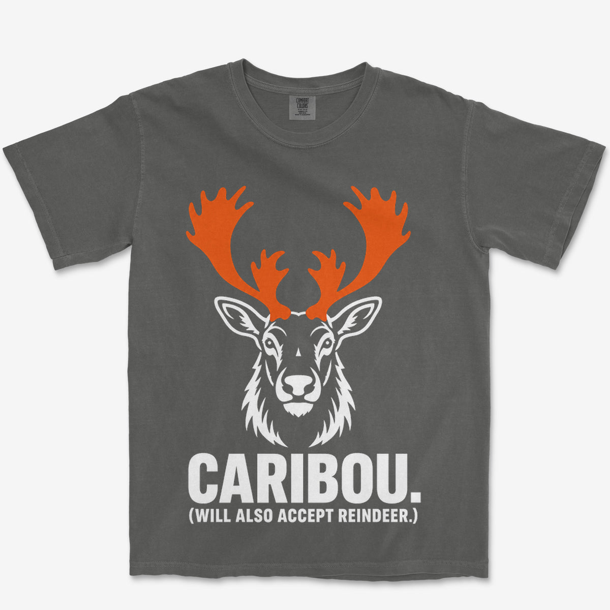Will Also Accept Reindeer Heavyweight Tee